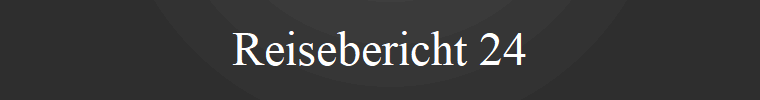 Reisebericht 24