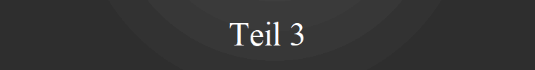 Teil 3